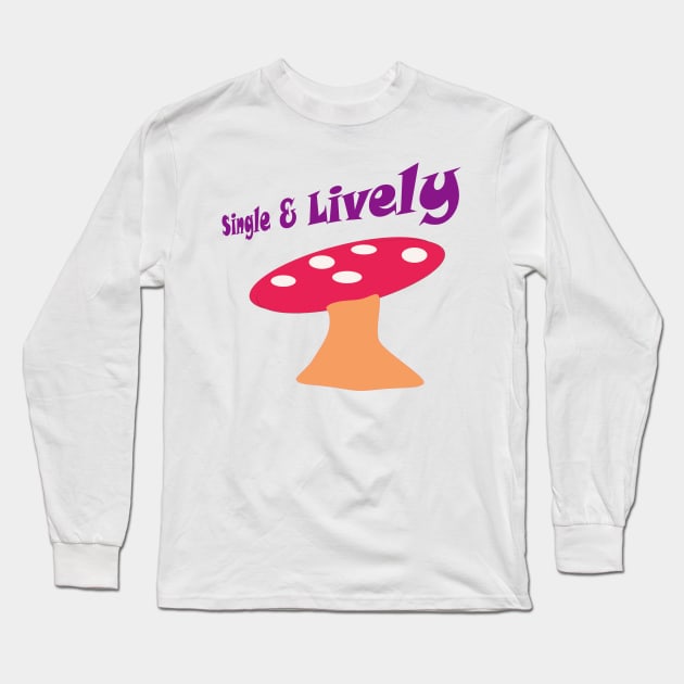 Single and ready to mingle Long Sleeve T-Shirt by fantastic-designs